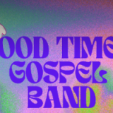The Good Times Gospel Band